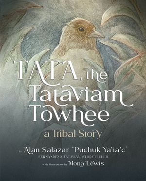 TATA, The Tataviam Towhee- Collectors Edition Hardcover Book