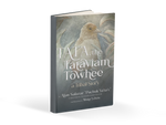 TATA, The Tataviam Towhee- Collectors Edition Hardcover Book